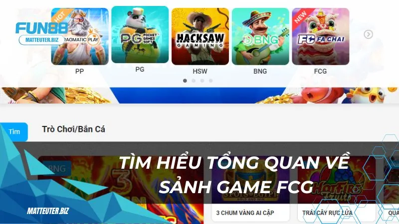 Sảnh FCGNew tại Fun88: Nơi hội tụ những tựa game đỉnh cao 1 Tìm hiểu tổng quan về sảnh game FCGNew tại Fun88