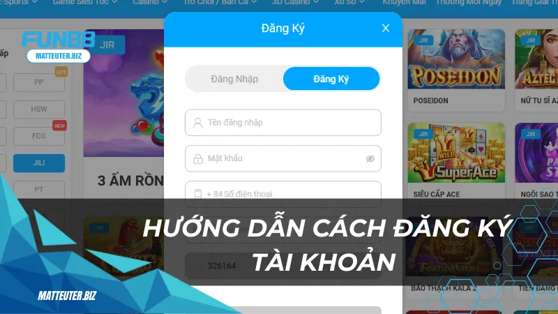 Sảnh game JILI tại Fun88: Nơi hội tụ những trò chơi đỉnh cao 3 Hướng dẫn cách đăng ký tài khoản để truy cập sảnh game