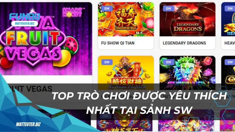 Sảnh game SW tại Fun88: Trải nghiệm giải trí không giới hạn 2 Top trò chơi được yêu thích nhất tại sảnh game SW