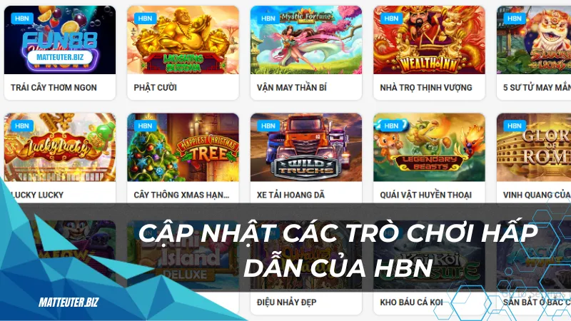 HBN tại Fun88 – Trải nghiệm game hấp dẫn và đẳng cấp 2 Cập nhật các trò chơi hấp dẫn của HBN