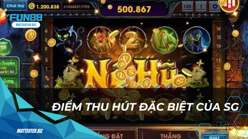 SG tại Fun88 – Săn Jackpot khủng chỉ với một cú click 1 Điểm thu hút đặc biệt của nhà phát hành SG tại Fun88