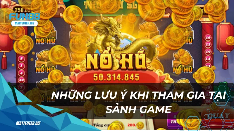 PNG tại Fun88 - Đích đến lý tưởng cho dân mê jackpot 3 Những lưu ý quan trọng khi tham gia tại sảnh game