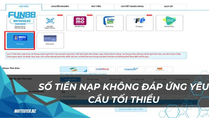 Hướng dẫn cách nạp tiền Fun88 đơn giản dành cho tân thủ 2 so-tien-nap-khong-dap-ung-yeu-cau-toi-thieu
